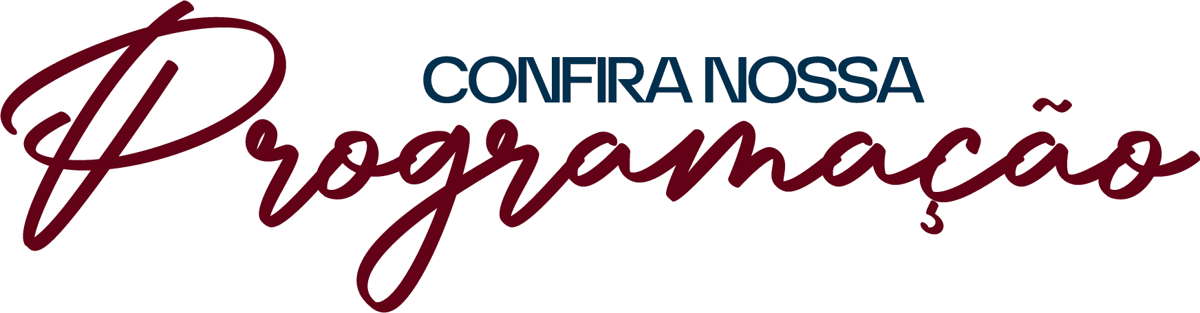 Confira nossa programação